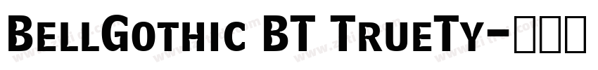 BellGothic BT TrueTy字体转换